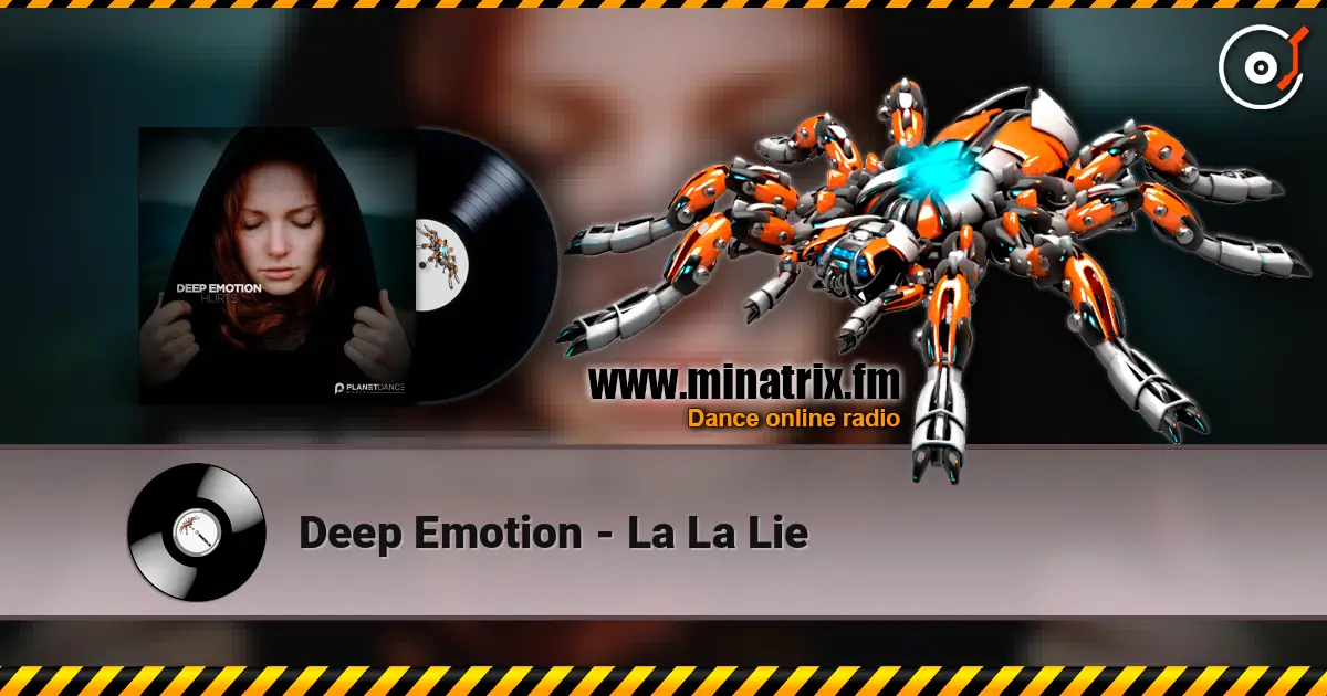 Deep Emotion - La La Lie online in hoher Qualität hören | Minatrix.FM