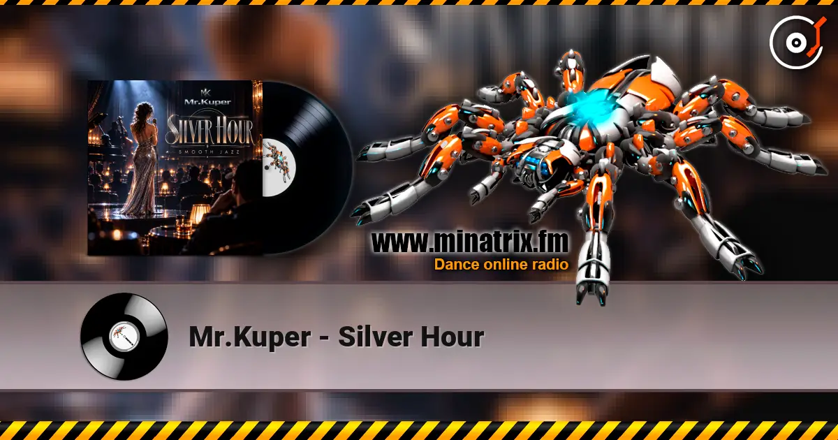 Mr.Kuper - Silver Hour online in hoher Qualität hören | Minatrix.FM