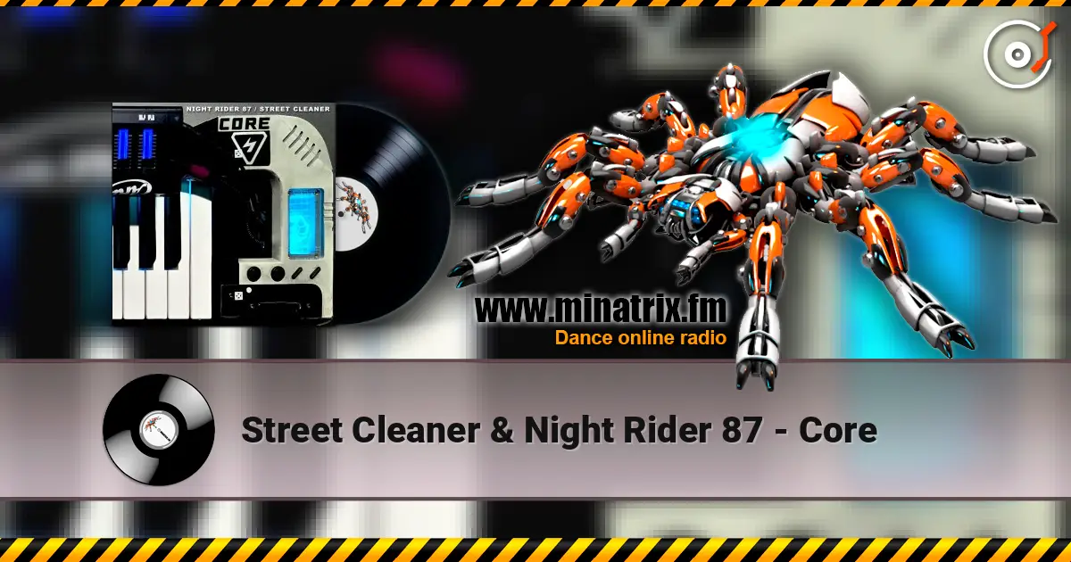 Street Cleaner & Night Rider 87 - Core online in hoher Qualität hören | Minatrix.FM