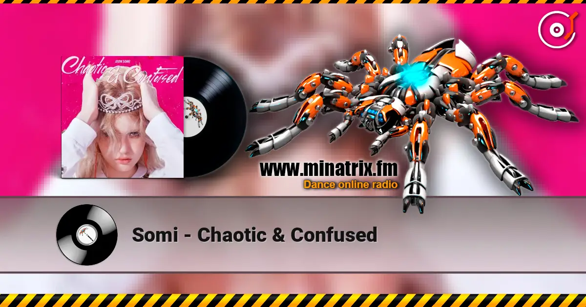 Somi - Chaotic & Confused online in hoher Qualität hören | Minatrix.FM