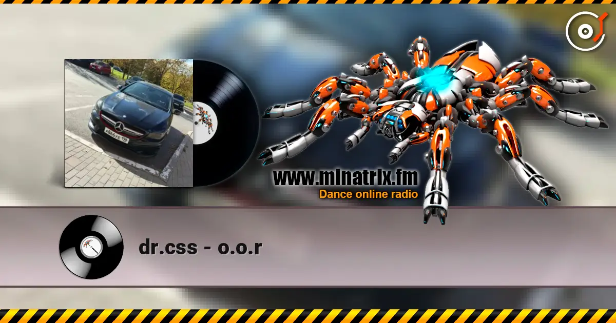 dr.css - o.o.r online in hoher Qualität hören | Minatrix.FM