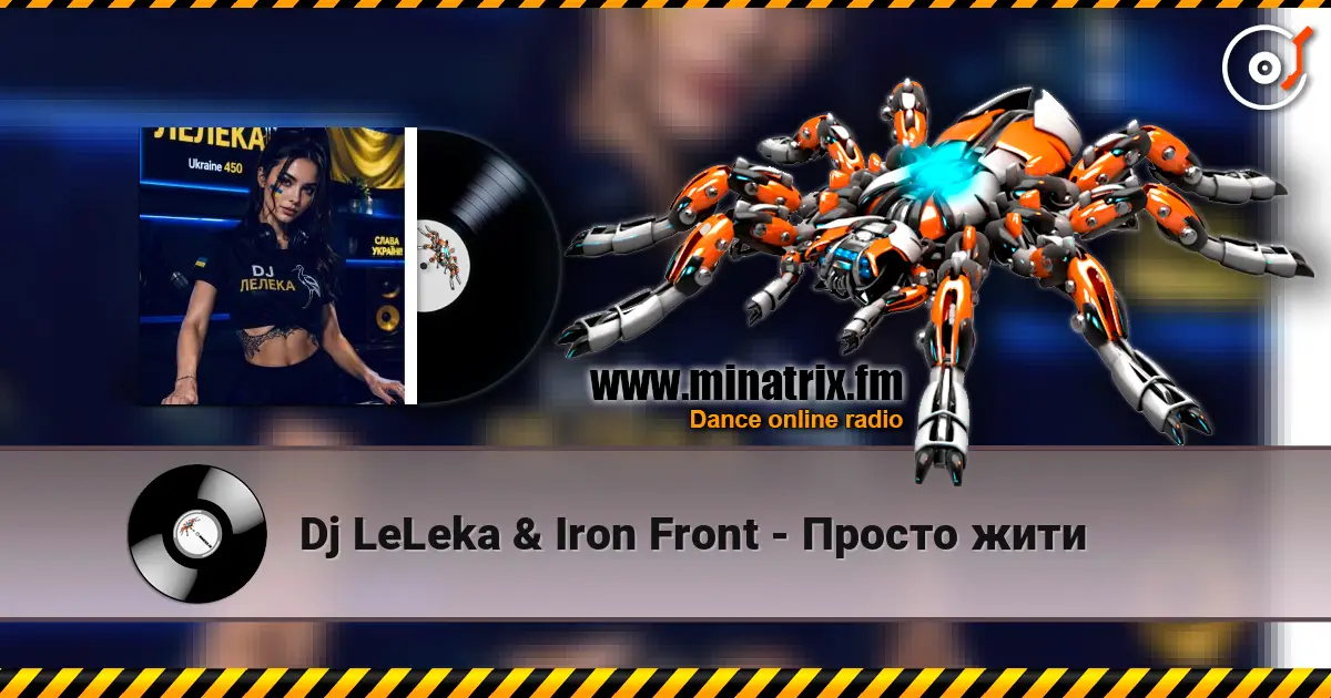 Dj LeLeka & Iron Front - Просто жити online in hoher Qualität hören | Minatrix.FM