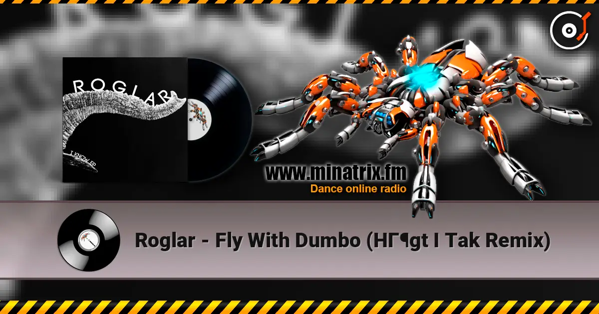 Roglar - Fly With Dumbo (HГ¶gt I Tak Remix) online in hoher Qualität hören | Minatrix.FM