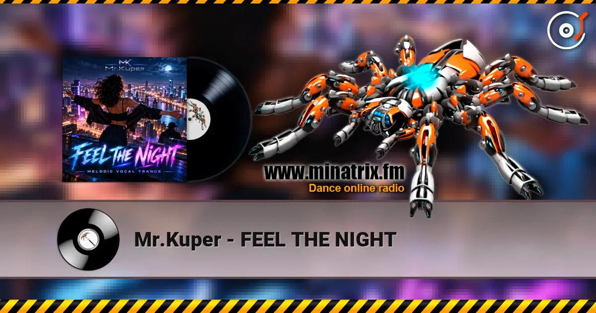 Mr.Kuper - FEEL THE NIGHT online in hoher Qualität hören | Minatrix.FM