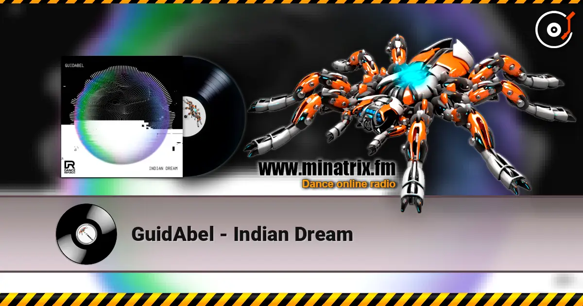 GuidAbel - Indian Dream online in hoher Qualität hören | Minatrix.FM