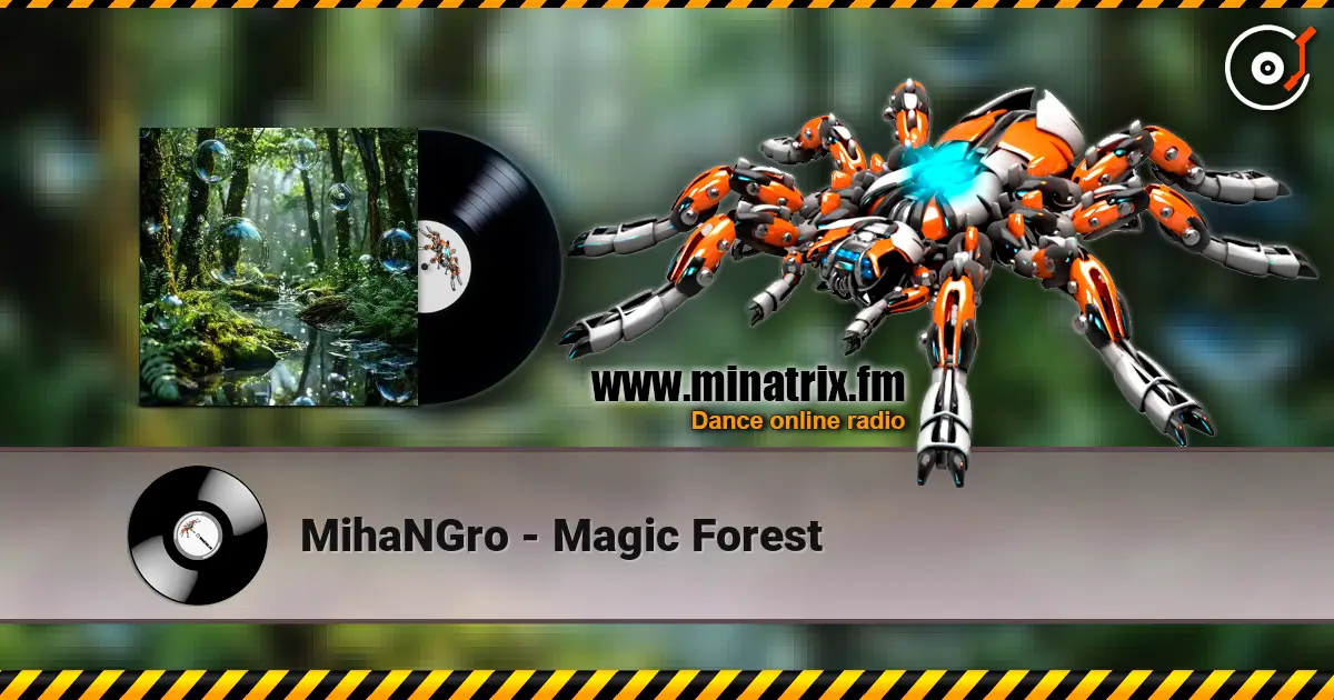 MihaNGro - Magic Forest online in hoher Qualität hören | Minatrix.FM