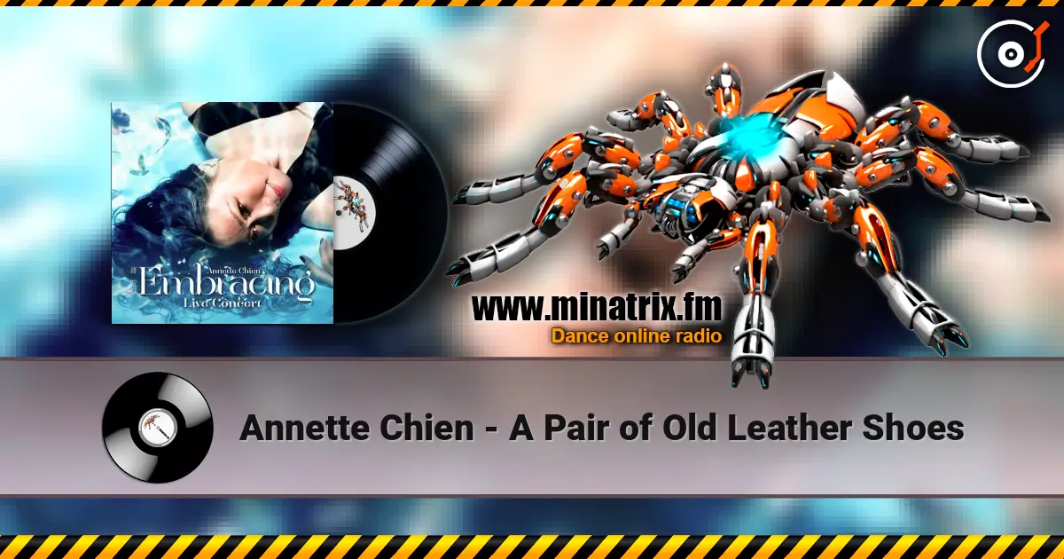 Annette Chien - A Pair of Old Leather Shoes online in hoher Qualität hören | Minatrix.FM