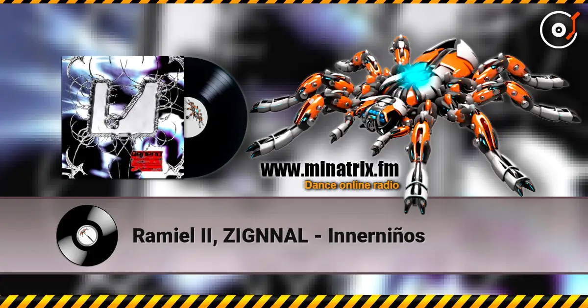 Ramiel II, ZIGNNAL - Innerniños online in hoher Qualität hören | Minatrix.FM