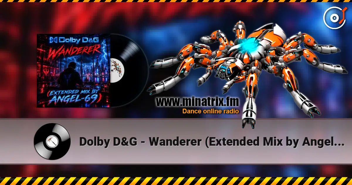 Dolby D&G - Wanderer (Extended Mix by Angel-69) online in hoher Qualität hören | Minatrix.FM