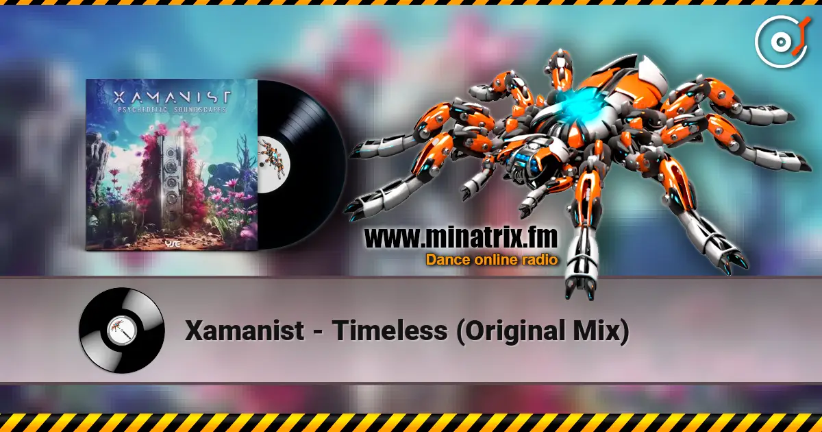 Xamanist - Timeless (Original Mix) online in hoher Qualität hören | Minatrix.FM