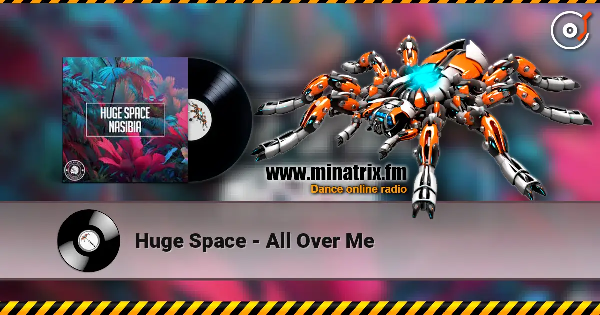 Huge Space - All Over Me online in hoher Qualität hören | Minatrix.FM