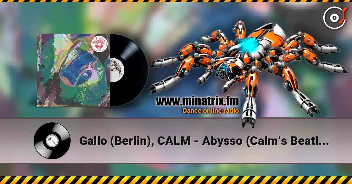 Gallo (Berlin), CALM - Abysso (Calm’s Beatless Dub) online in hoher Qualität hören | Minatrix.FM
