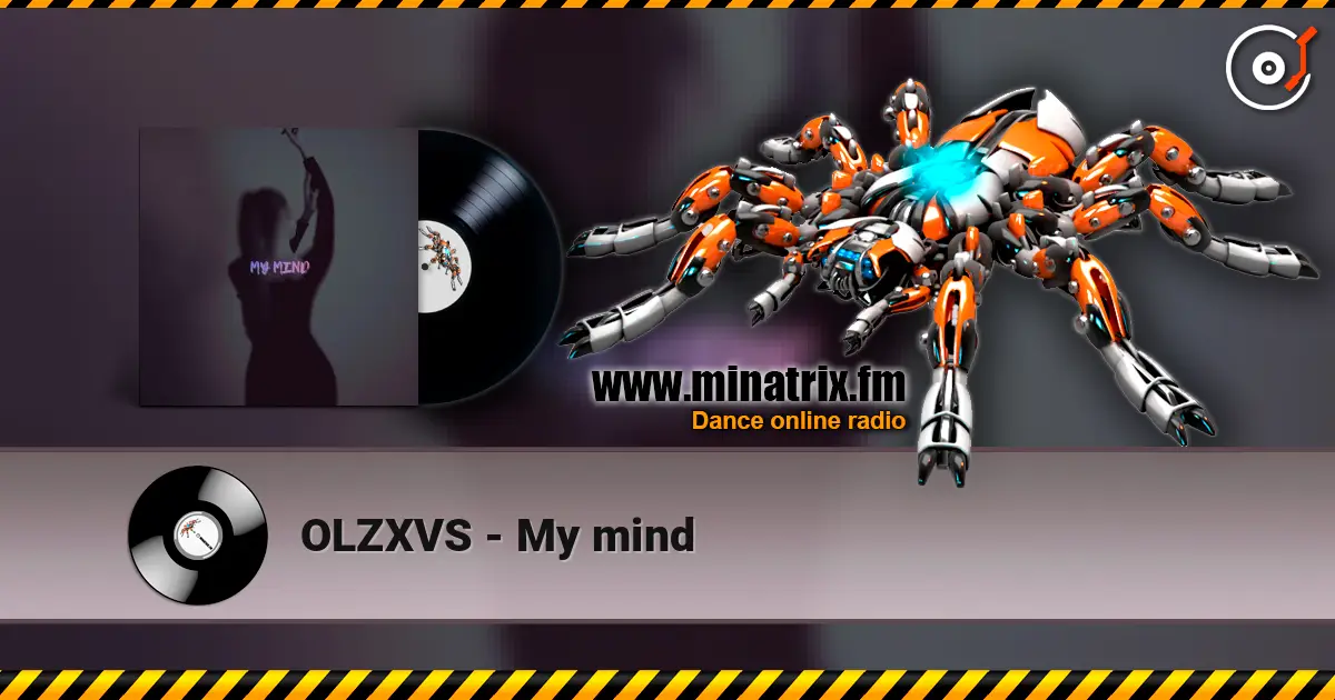 OLZXVS - My mind online in hoher Qualität hören | Minatrix.FM
