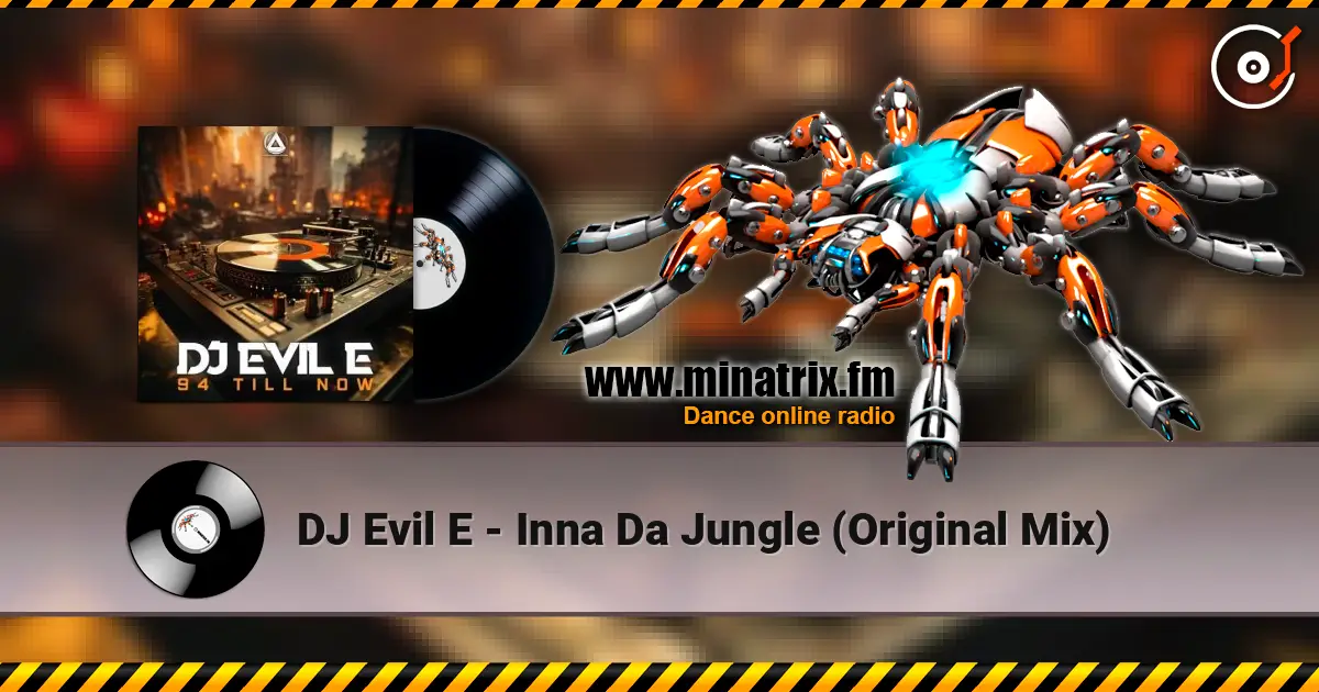 DJ Evil E - Inna Da Jungle (Original Mix) online in hoher Qualität hören | Minatrix.FM