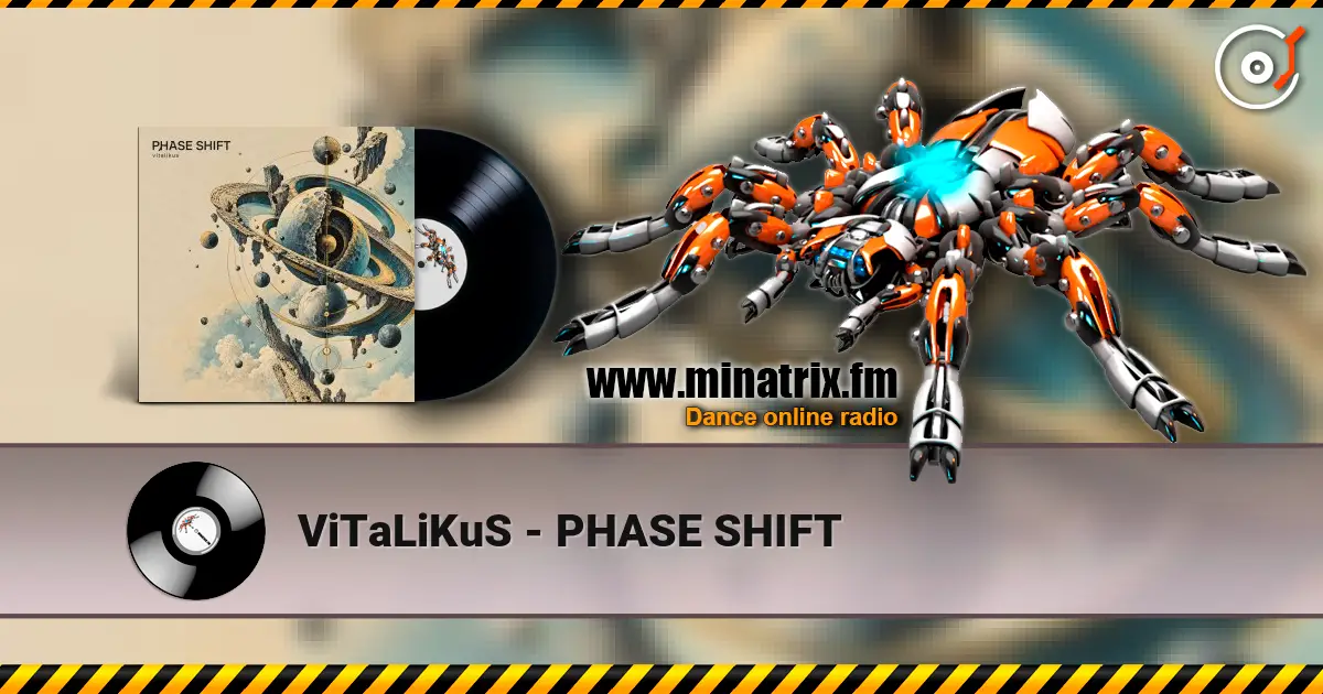 ViTaLiKuS - PHASE SHIFT online in hoher Qualität hören | Minatrix.FM