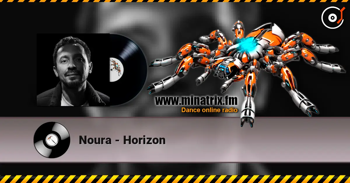 Noura - Horizon online in hoher Qualität hören | Minatrix.FM