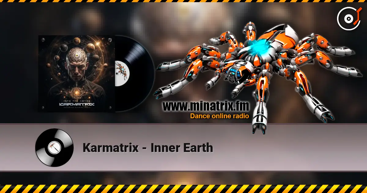 Karmatrix - Inner Earth online in hoher Qualität hören | Minatrix.FM