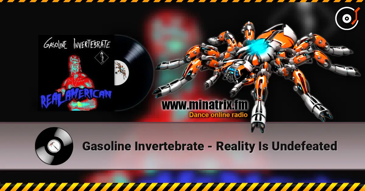Gasoline Invertebrate - Reality Is Undefeated online in hoher Qualität hören | Minatrix.FM