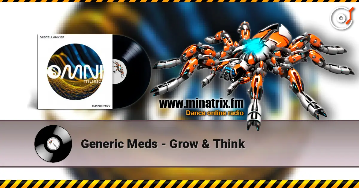Generic Meds - Grow & Think online in hoher Qualität hören | Minatrix.FM