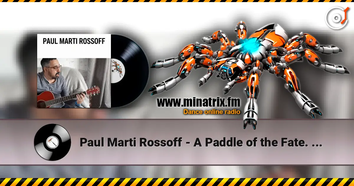 Paul Marti Rossoff - A Paddle of the Fate. FL Studio live recorded 2026 online in hoher Qualität hören | Minatrix.FM