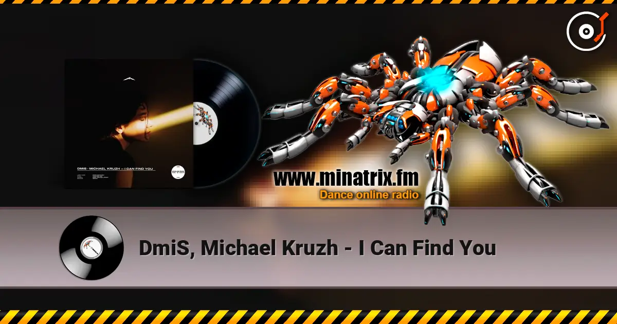 DmiS, Michael Kruzh - I Can Find You online in hoher Qualität hören | Minatrix.FM