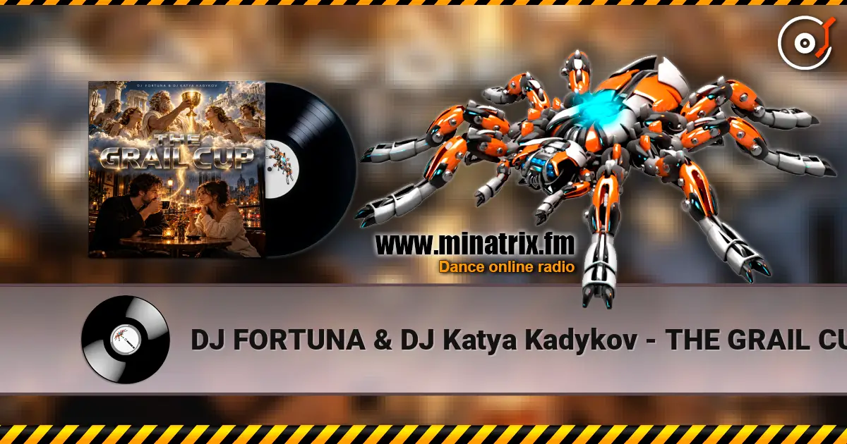 DJ FORTUNA & DJ Katya Kadykov - THE GRAIL CUP online in hoher Qualität hören | Minatrix.FM