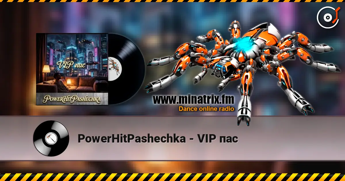 PowerHitPashechka - VIP пас online in hoher Qualität hören | Minatrix.FM