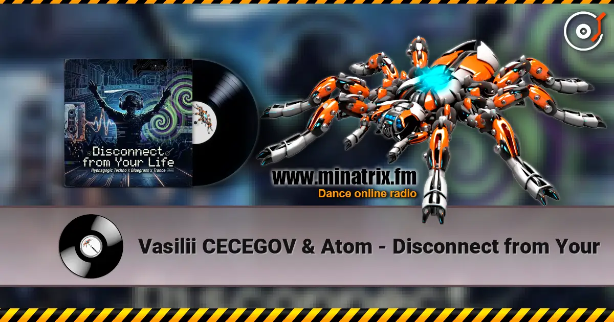 Vasilii CECEGOV & Atom - Disconnect from Your online in hoher Qualität hören | Minatrix.FM