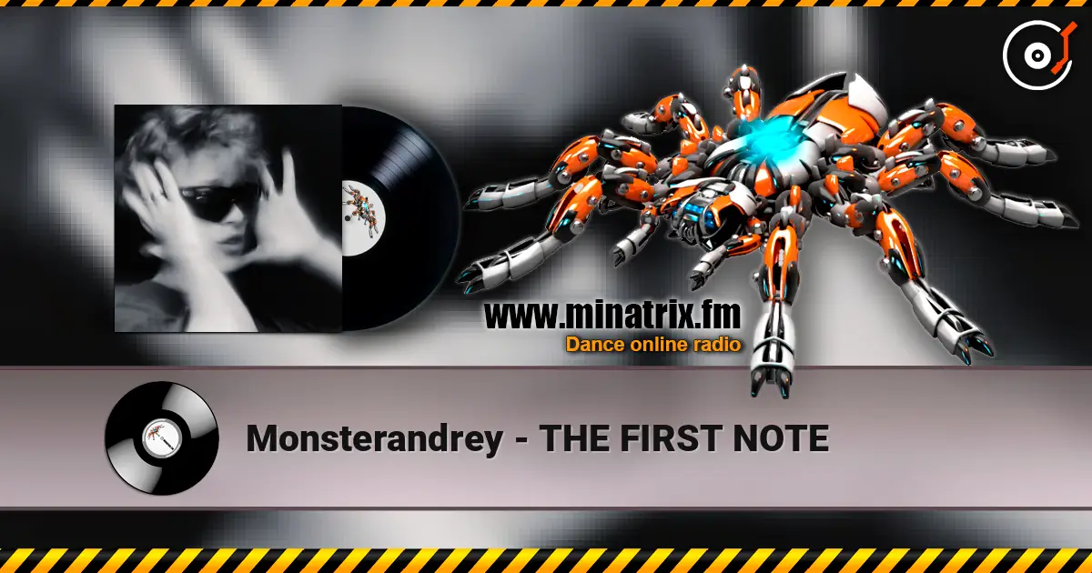 Monsterandrey - THE FIRST NOTE online in hoher Qualität hören | Minatrix.FM