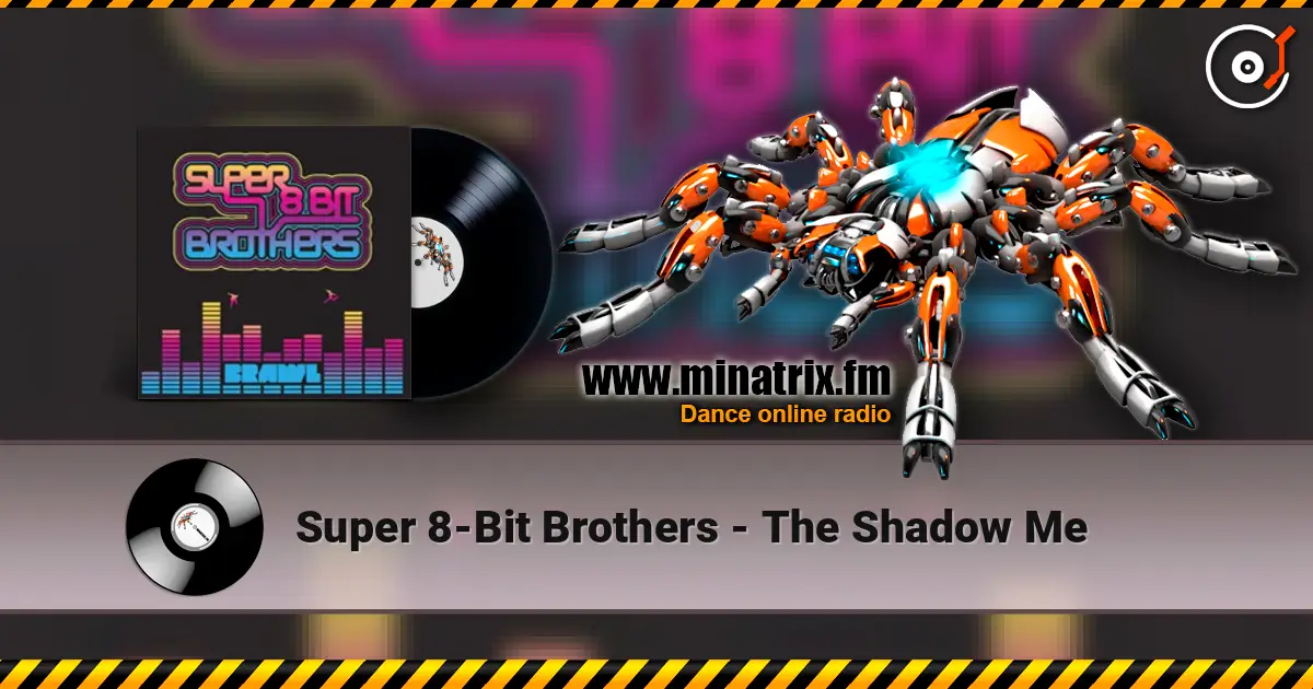 Super 8-Bit Brothers - The Shadow Me online in hoher Qualität hören | Minatrix.FM