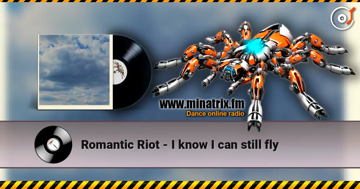 Romantic Riot - I know I can still fly online in hoher Qualität hören | Minatrix.FM