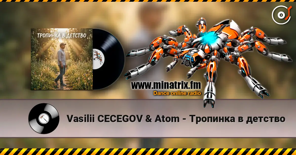 Vasilii CECEGOV & Atom - Тропинка в детство online in hoher Qualität hören | Minatrix.FM
