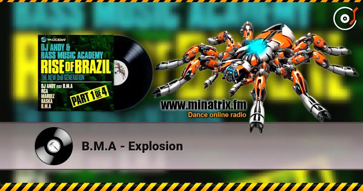 B.M.A - Explosion online in hoher Qualität hören | Minatrix.FM