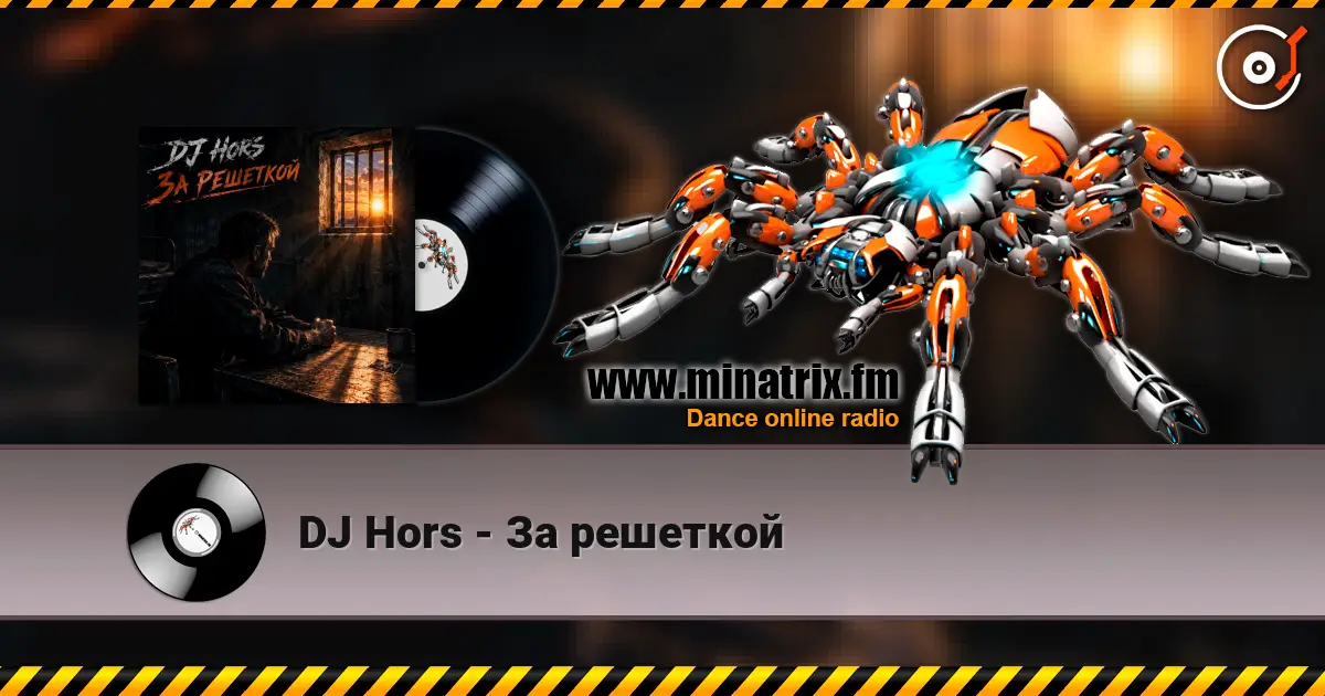 DJ Hors - За решеткой online in hoher Qualität hören | Minatrix.FM