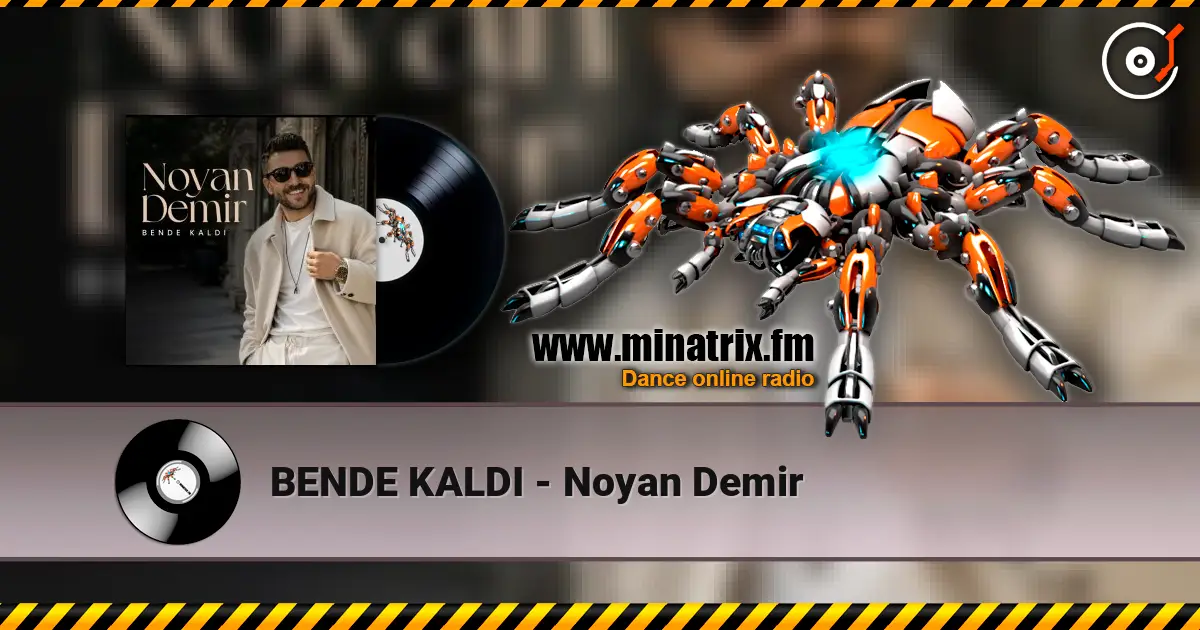 BENDE KALDI - Noyan Demir online in hoher Qualität hören | Minatrix.FM