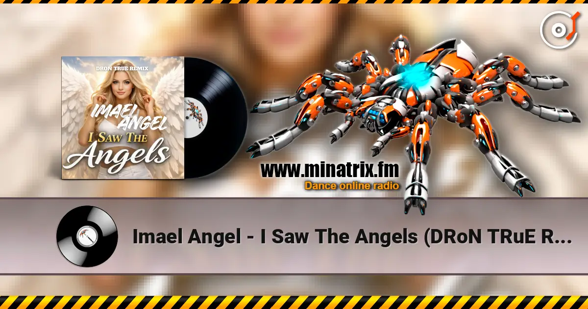 Imael Angel - I Saw The Angels (DRoN TRuE Remix) online in hoher Qualität hören | Minatrix.FM