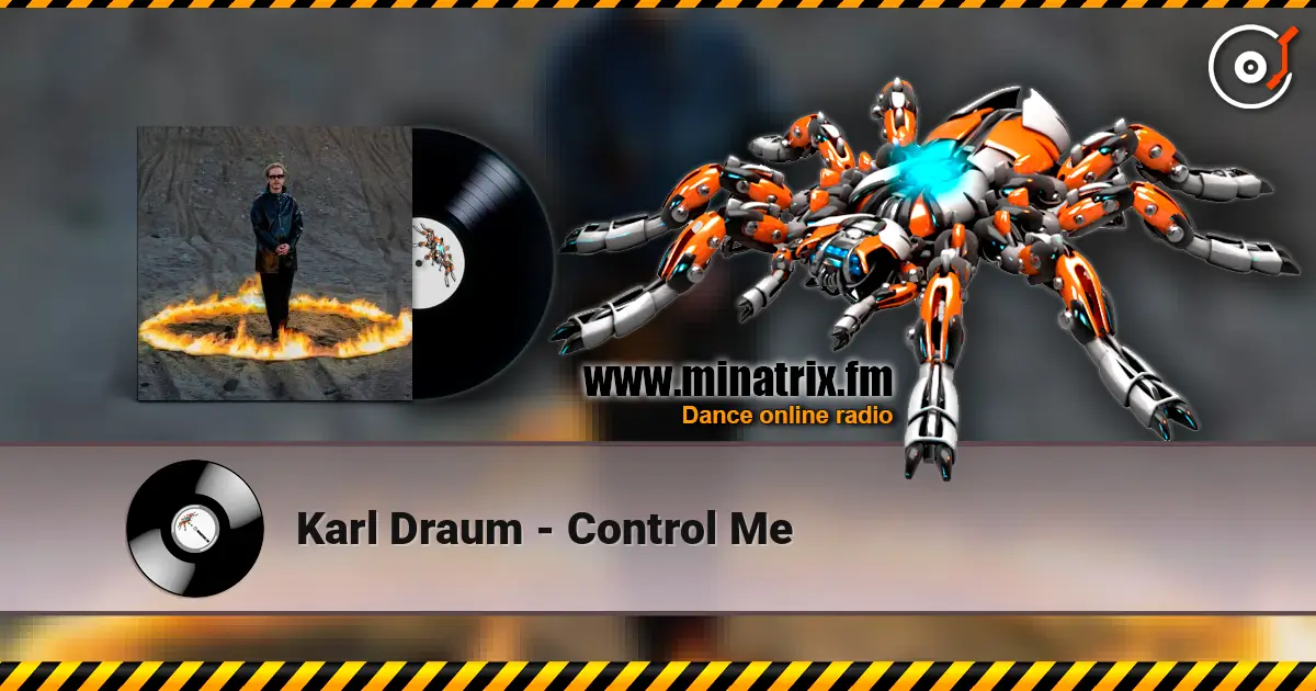 Karl Draum - Control Me online in hoher Qualität hören | Minatrix.FM