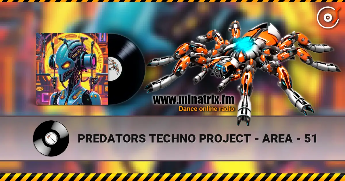 PREDATORS TECHNO PROJECT - AREA - 51 listen online in high quality | Minatrix.FM