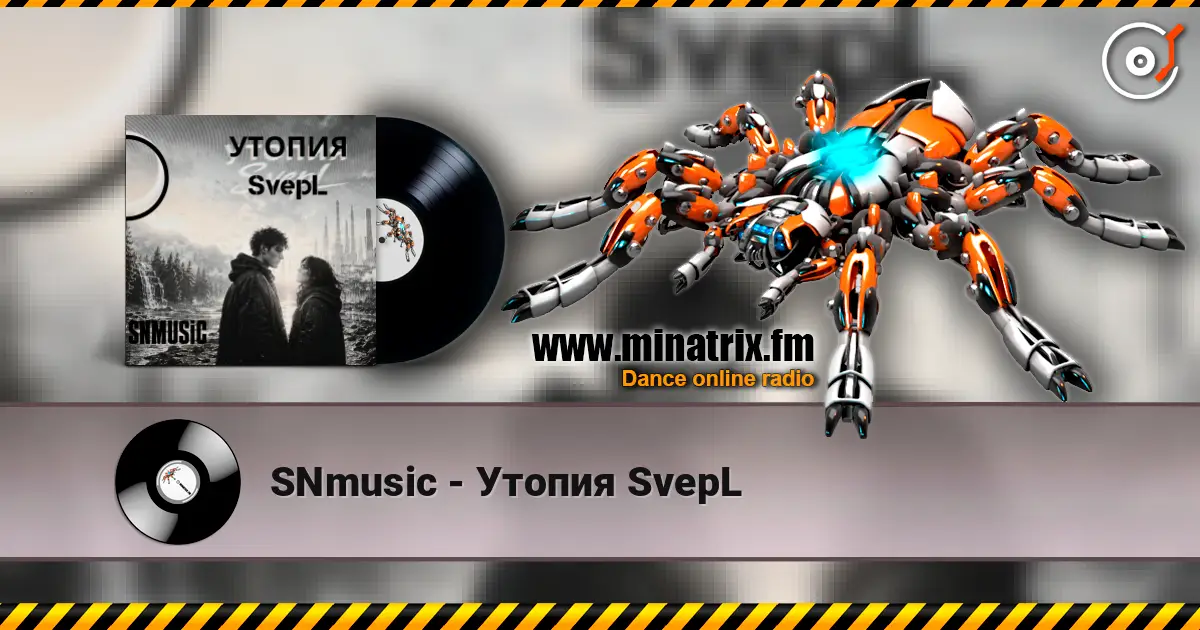 SNmusic - Утопия SvepL listen online in high quality | Minatrix.FM