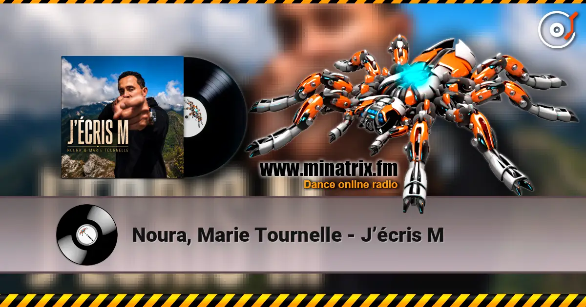 Noura, Marie Tournelle - J’écris M listen online in high quality | Minatrix.FM
