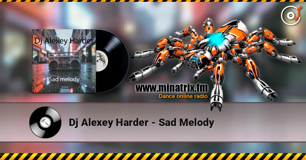 Dj Alexey Harder - Sad Melody слухати онлайн у високій якості | Minatrix.FM