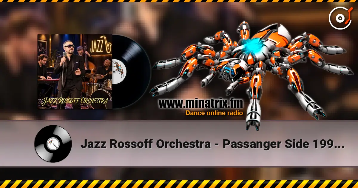 Jazz Rossoff Orchestra - Passanger Side 1996. Jazz orchestra version 2019. Remastered 2026 слухати онлайн у високій якості | Minatrix.FM