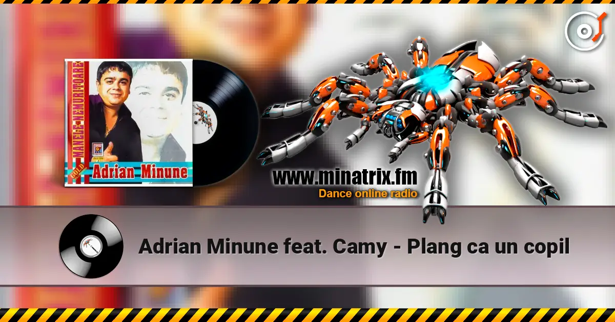 Adrian Minune feat. Camy - Plang ca un copil listen online in high quality | Minatrix.FM
