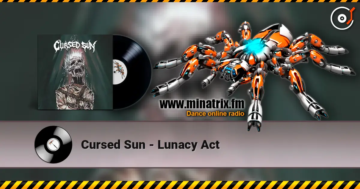 Cursed Sun - Lunacy Act online in hoher Qualität hören | Minatrix.FM