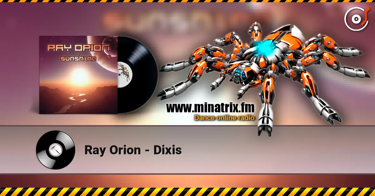 Ray Orion - Dixis online in hoher Qualität hören | Minatrix.FM