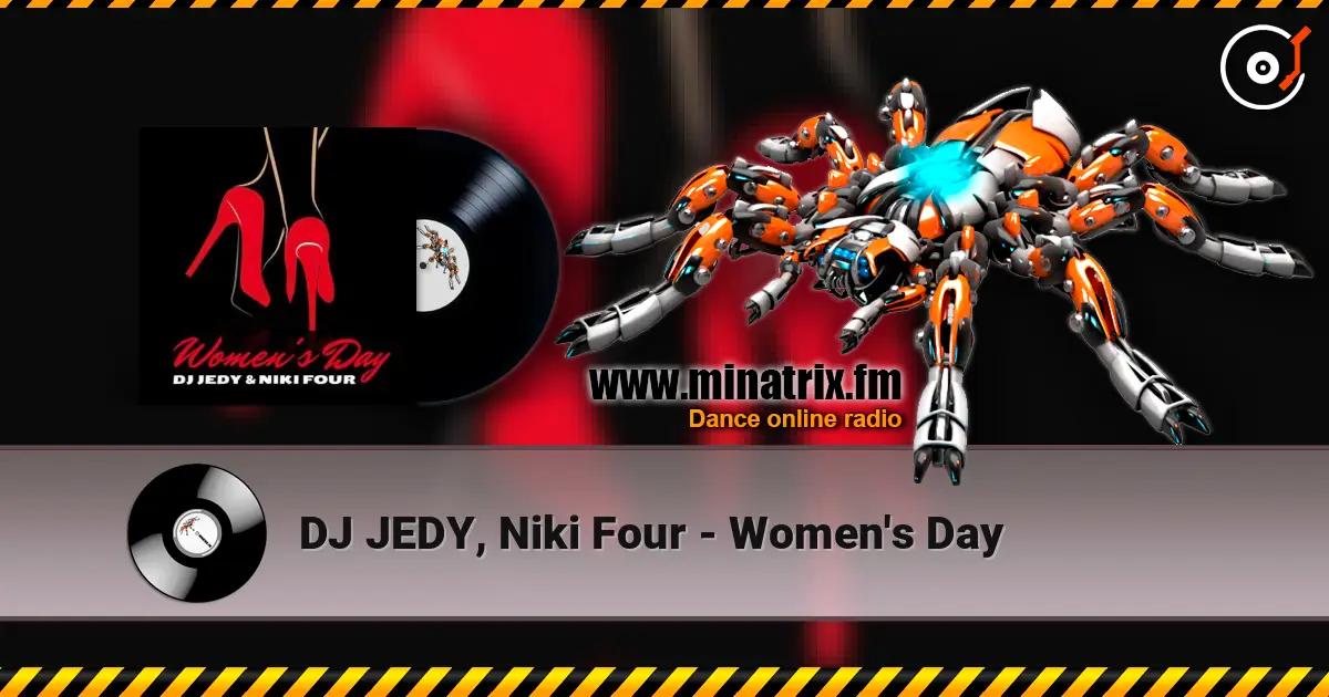 DJ JEDY, Niki Four - Women's Day слухати онлайн у високій якості | Minatrix.FM