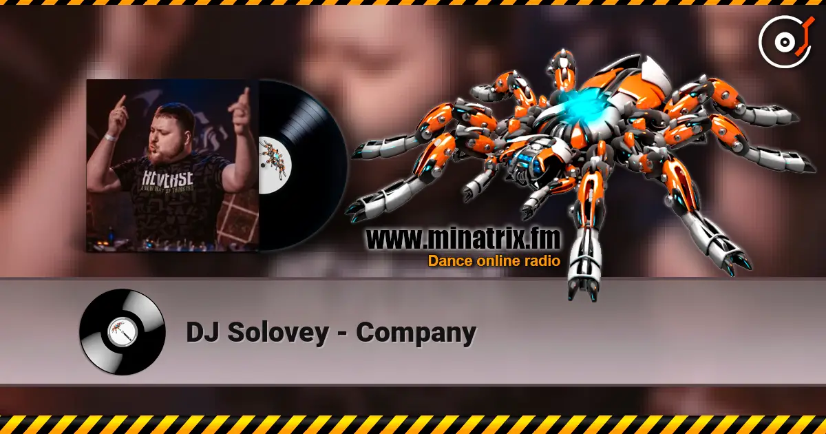 DJ Solovey - Company online in hoher Qualität hören | Minatrix.FM