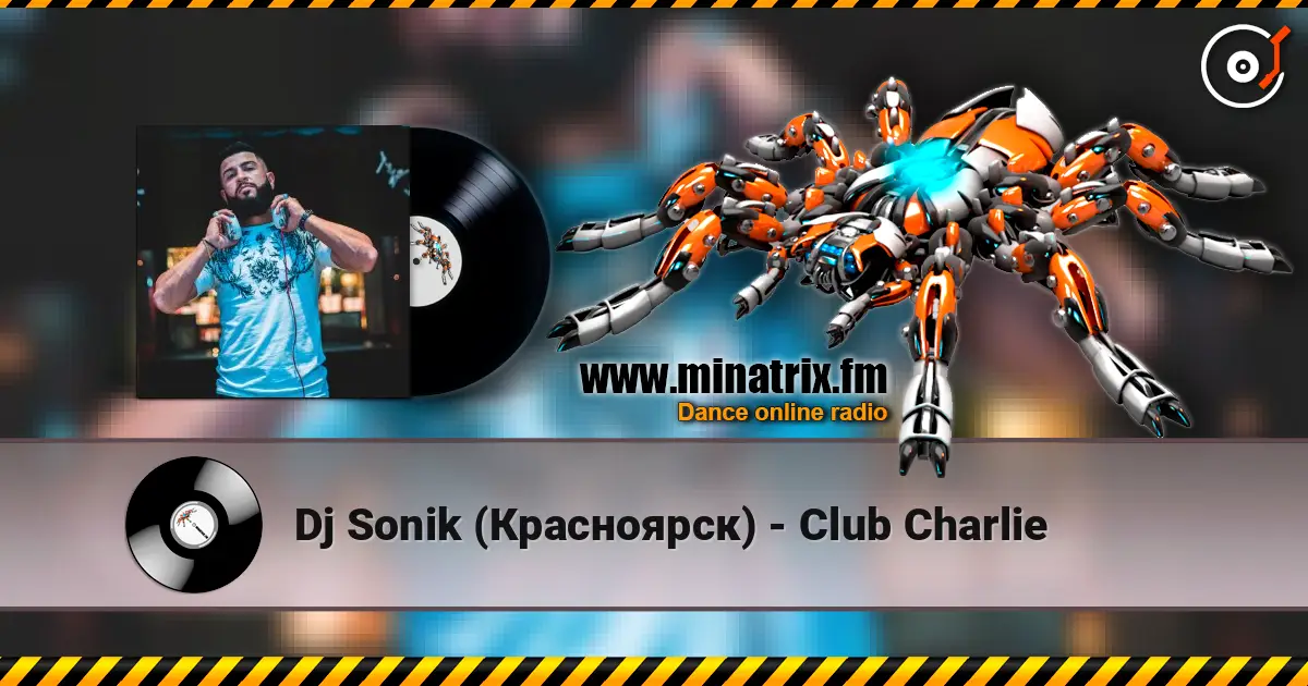 Dj Sonik (Красноярск) - Club Charlie online in hoher Qualität hören | Minatrix.FM