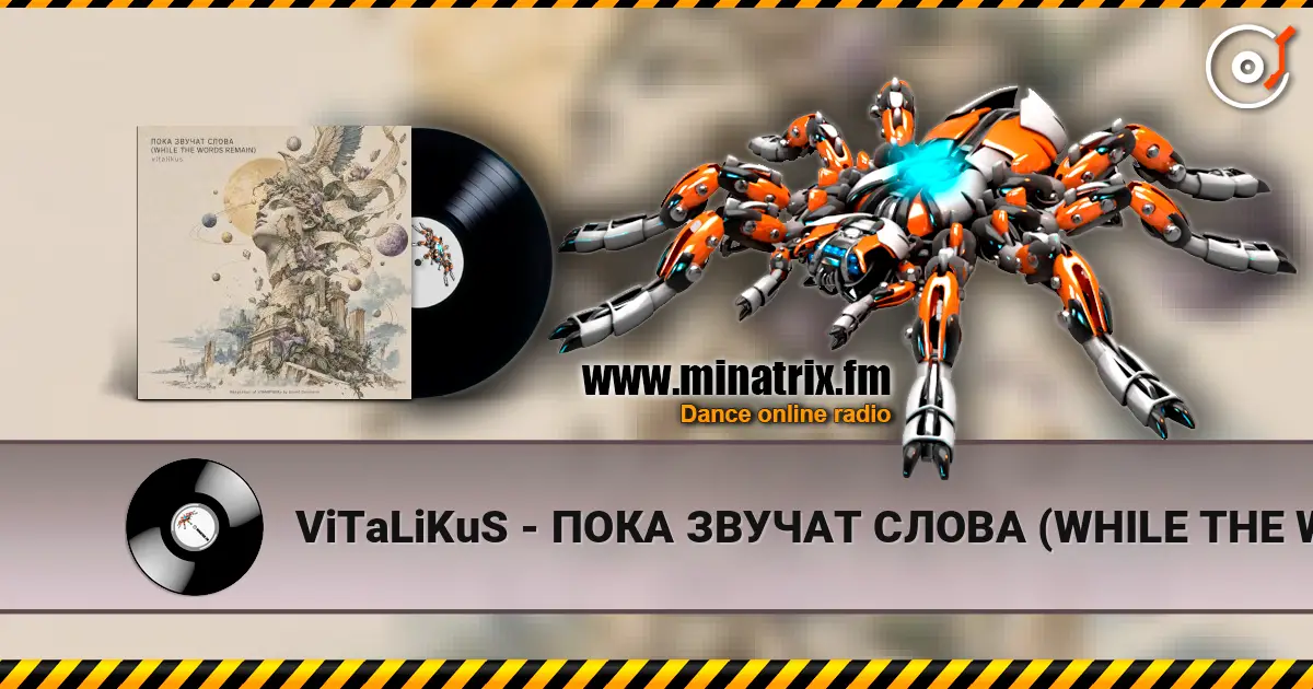 ViTaLiKuS - ПОКА ЗВУЧАТ СЛОВА (WHILE THE WORDS REMAIN) online in hoher Qualität hören | Minatrix.FM