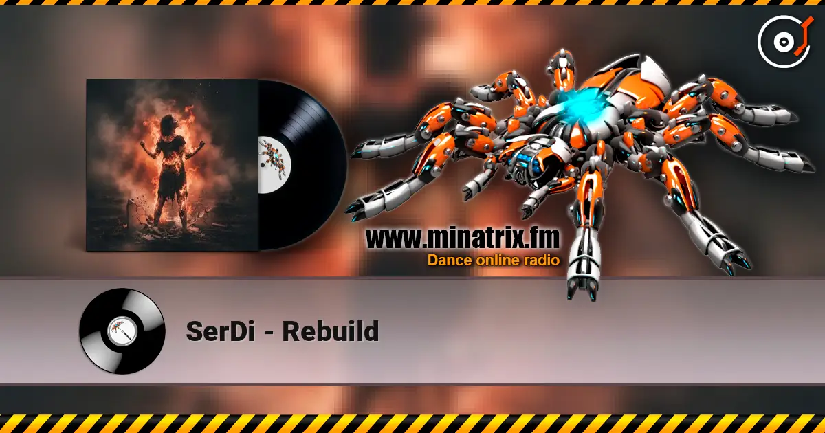 SerDi - Rebuild online in hoher Qualität hören | Minatrix.FM